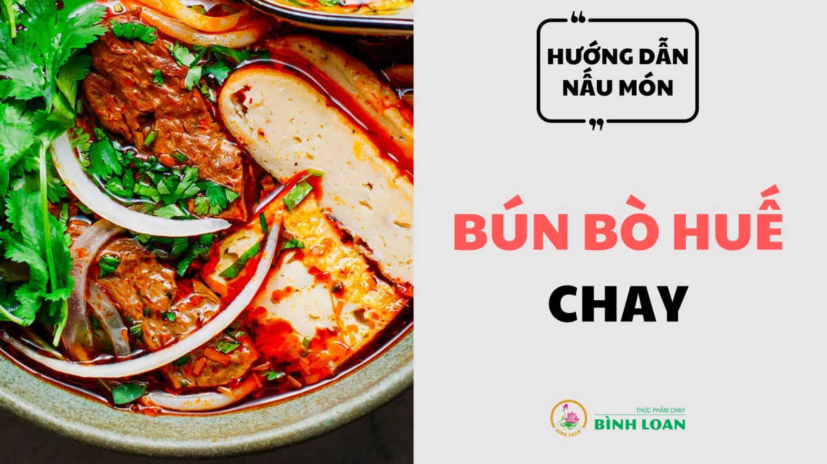 Nguyên liệu tươi ngon cho món bún bò chay