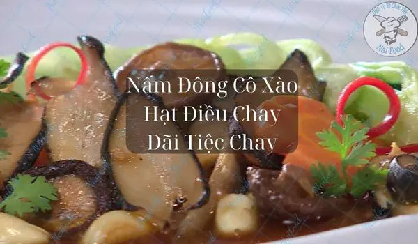 Nấm đông cô xào với hạt điều chay