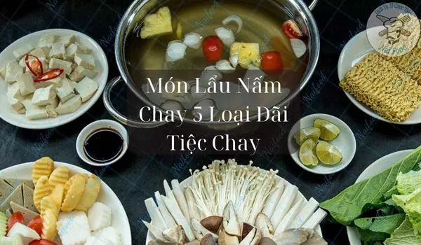 Lẩu nấm chay 5 loại