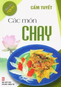 Nấu Ăn Ngon - Các Món Chay - Cẩm Tuyết