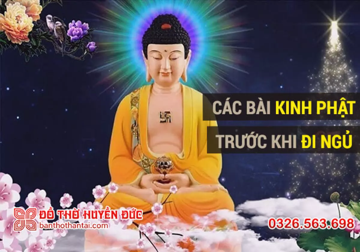 Các bài  <a href='https://chuadieuphap.com.vn/kinh-phat-a932.html' title='kinh phật' class='hover-show-link replace-link-4'>kinh phật<span class='hover-show-content'></span></a>  trước khi đi ngủ