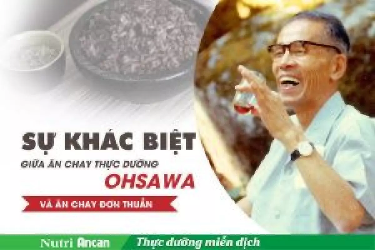 Thực chất khác biệt giữa ăn chay thực dưỡng Ohsawa và ăn chay đơn thuần