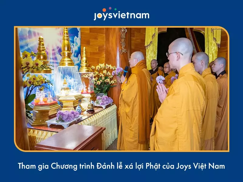 Chương trình Đảnh lễ xá lợi Phật của Joys Việt Nam