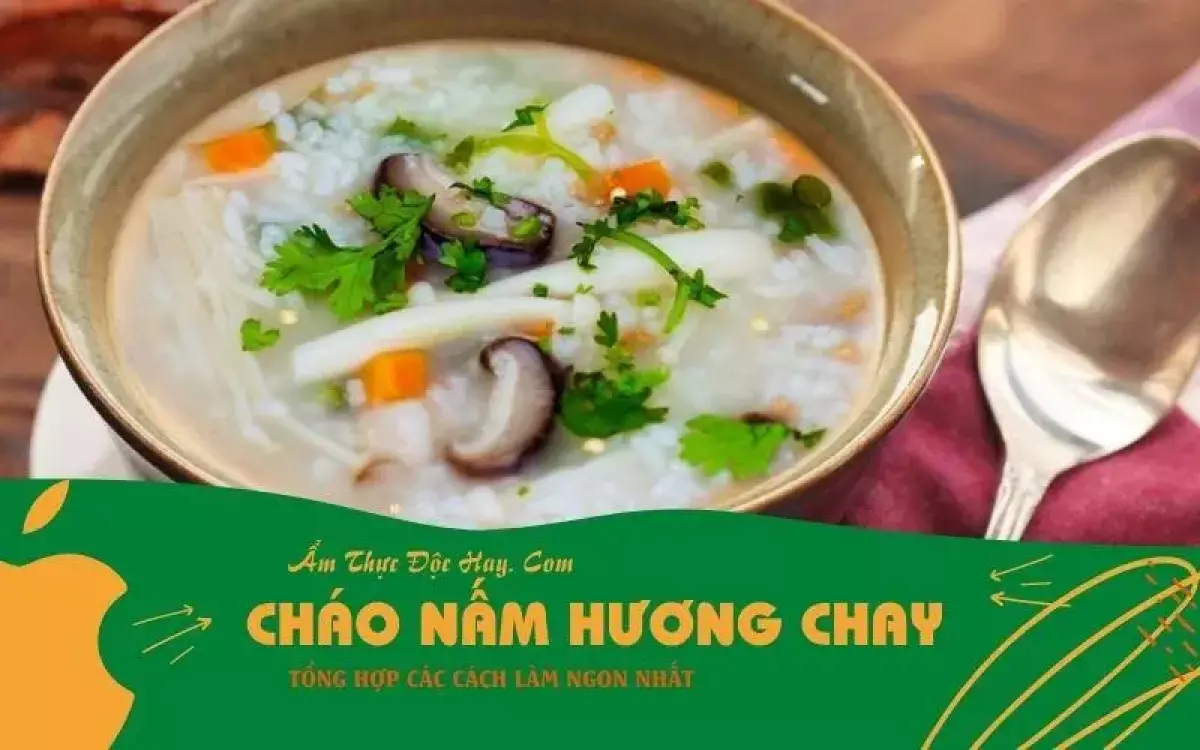 Cách nấu cháo nấm hương chay