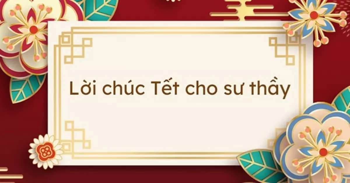 Lời chúc Tết Quý Mão ý nghĩa gửi tới sư thầy, tăng ni phật tử