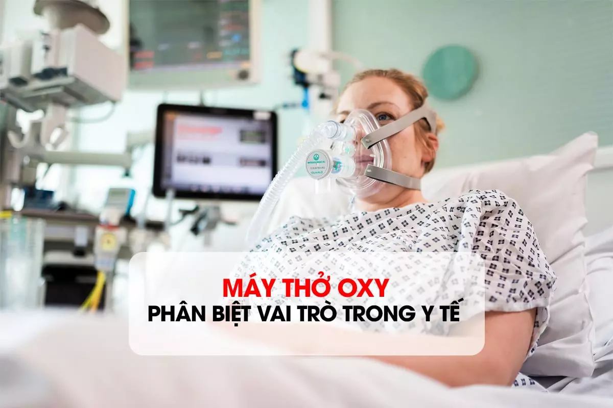 Máy thở oxy đóng vai trò quan trọng cho bệnh nhân có vấn đề về hô hấp.