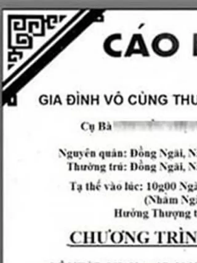   Tổng hợp tất cả mẫu cáo phó Tang lễ: Thông báo tang lễ đầy đủ và chân thành