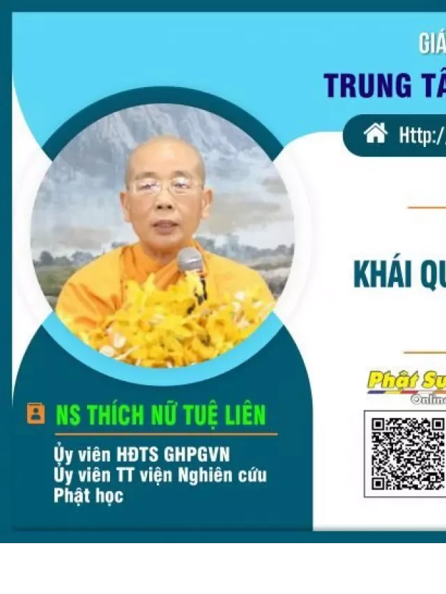   NS. Thích Nữ Tuệ Liên thuyết giảng: "Giới thiệu khái quát Kinh Vô Ngã tướng"