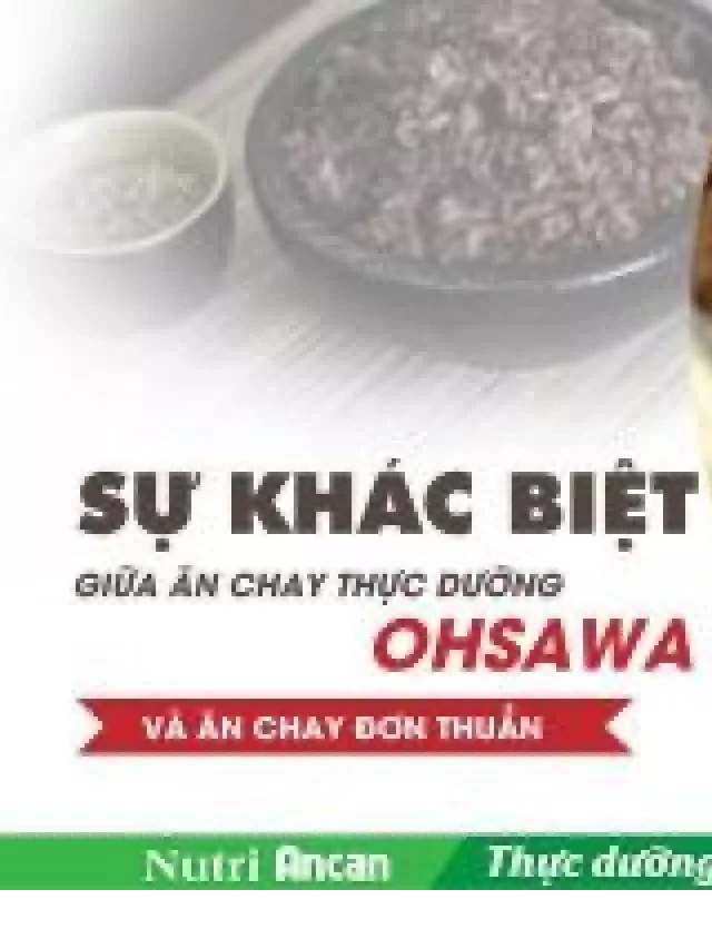   Sự khác biệt giữa ăn chay thực dưỡng Ohsawa và ăn chay đơn thuần