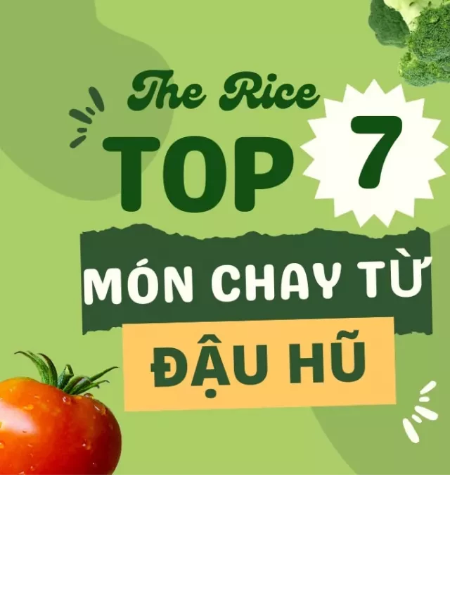   Top 7 Món Chay Từ Đậu Hũ Dễ Làm Tại Nhà - Quán Chay THE RICE