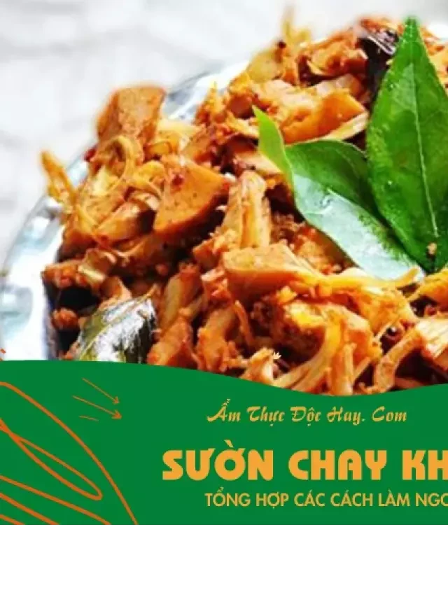   3 Cách làm món sườn non chay kho chiên và xào với sả ớt: Cách làm sườn chay kho sả ớt, cách làm sườn non chay xào sả ớt, cách làm sườn non chay chiên sả ớt