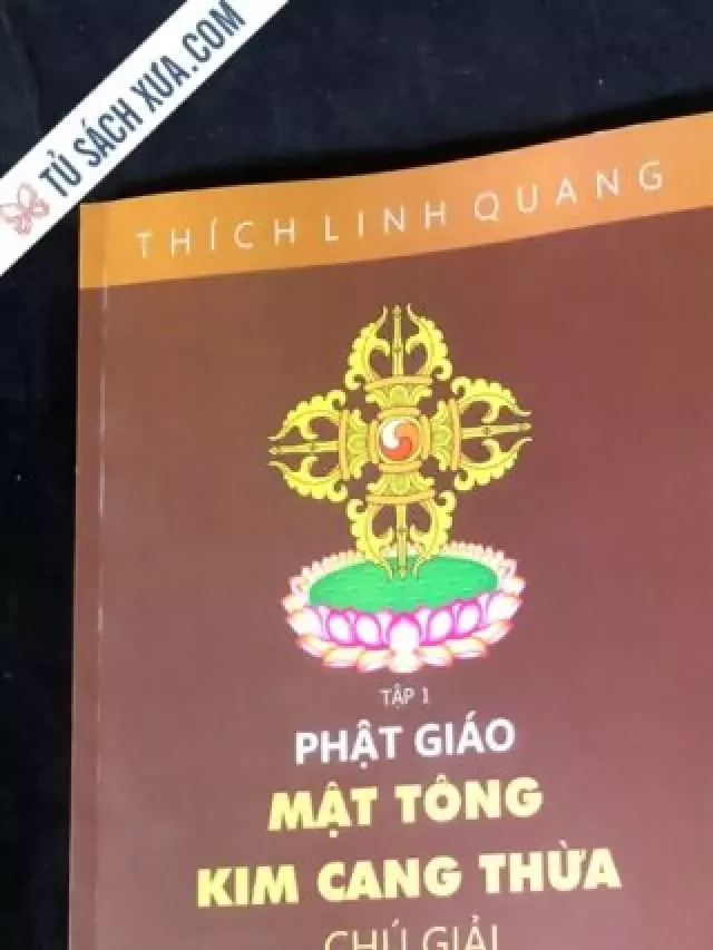   Mật Tông Kim Cang Thừa Chú Giải (2 tập) - Thích Linh Quang