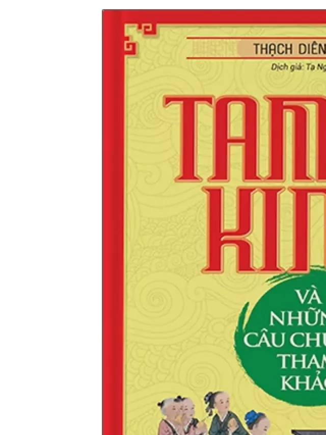   Tam Tự Kinh Và Những Câu Chuyện Tham Khảo【PDF】- Trải nghiệm đọc sách trực tuyến