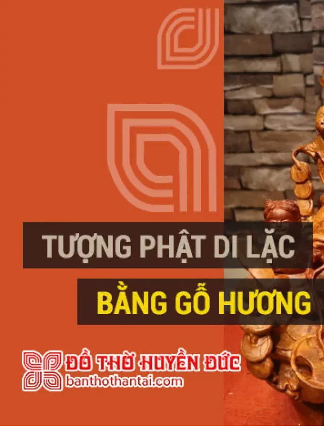   Tượng Phật Di Lặc bằng gỗ hương: Sự kết hợp hoàn hảo giữa tinh hoa văn hóa và nghệ thuật