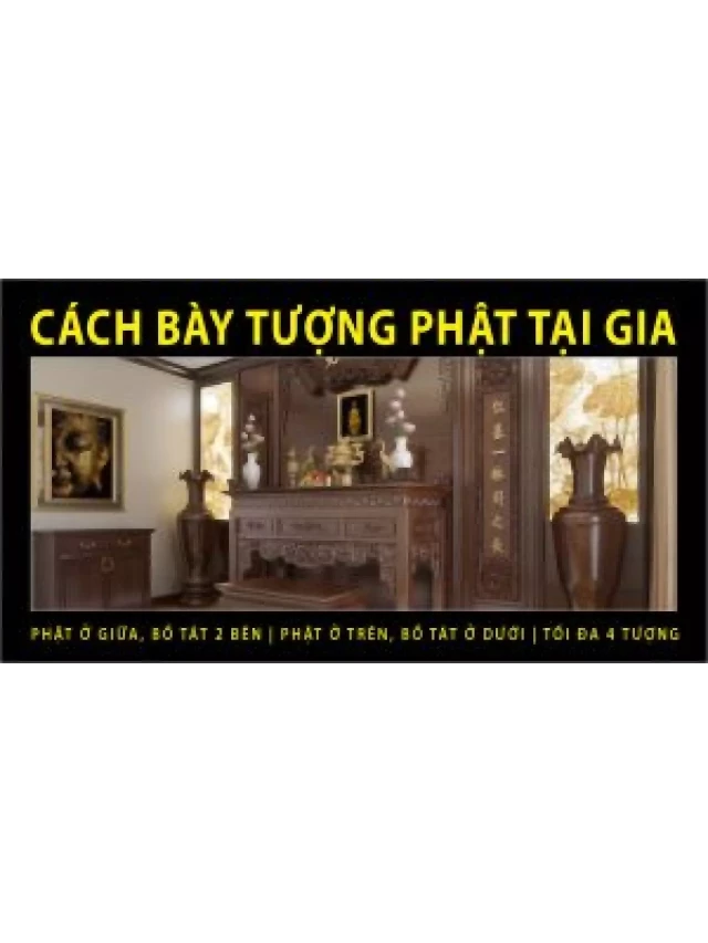   Nghi thức An vị tượng Phật: Mối gắn kết tâm linh đầy thanh tịnh